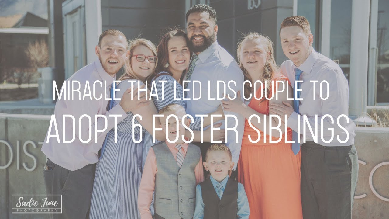 The Miracle That Led This Latter-Day Saint Couple to Adopt 6 Foster Siblings