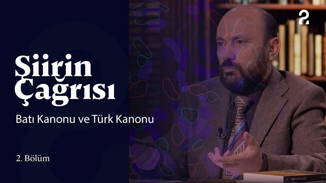 Şiirin Çağrısı | Batı Kanonu ve Türk Kanonu | 2. Bölüm @trt2