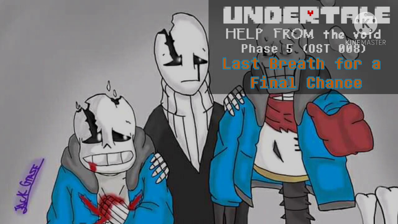 Undertale: Help from the Void OST 008 - Last Breath for a Final Chance