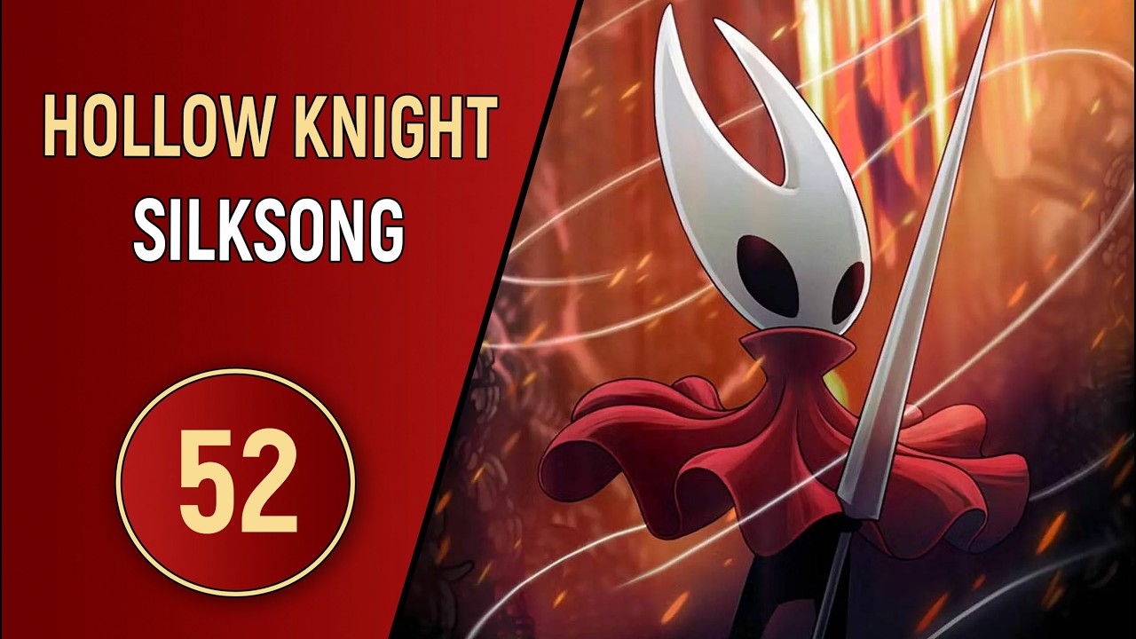 HOLLOW KNIGHT: SILKSONG - ЧАСТЬ 52 - ПРИНЦЫ ВЕРДАНИИ