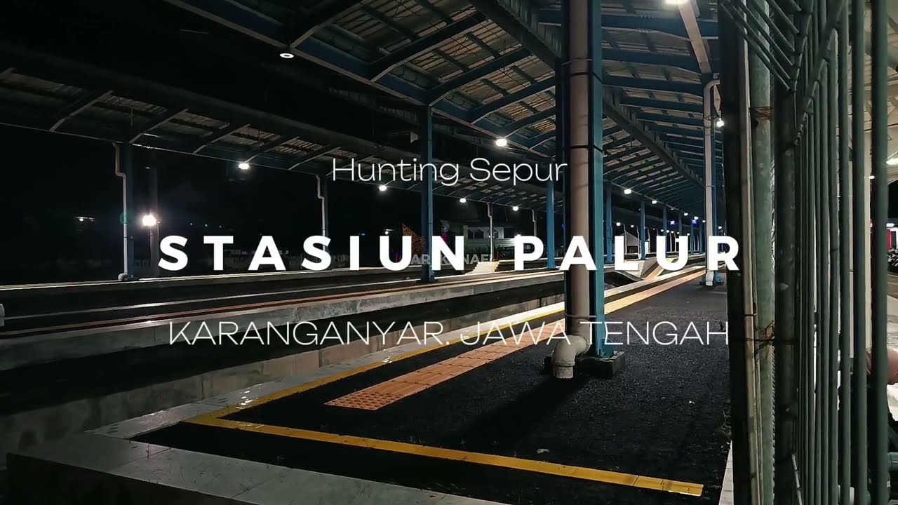 Hunting Sepur Part 5 | Stasiun Palur