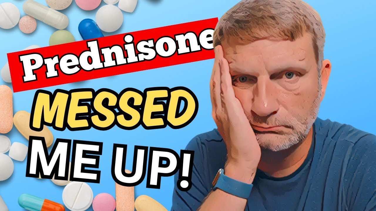 Prednisone MESSED ME UP! The Dangers of Prednisone
