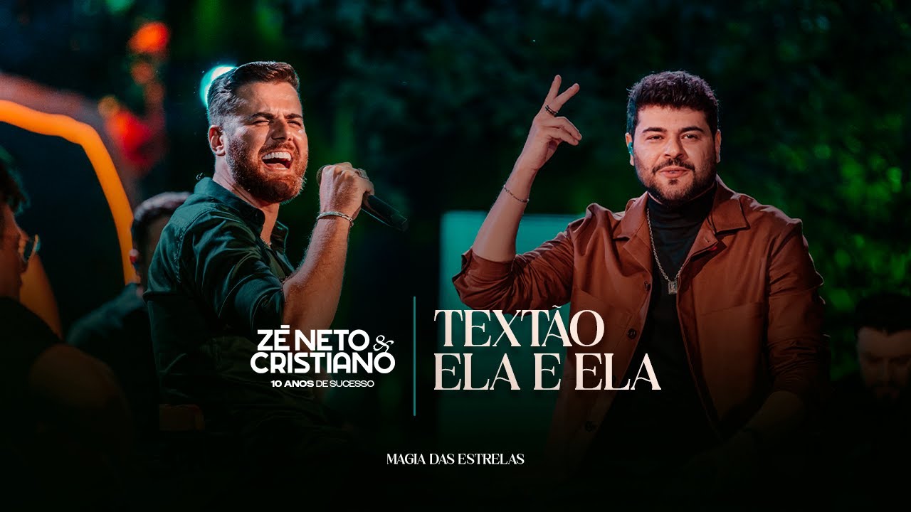 Z&eacute; Neto e Cristiano - Text&atilde;o / Ela e Ela (10 Anos de Sucesso) #MagiaDasEstrelas