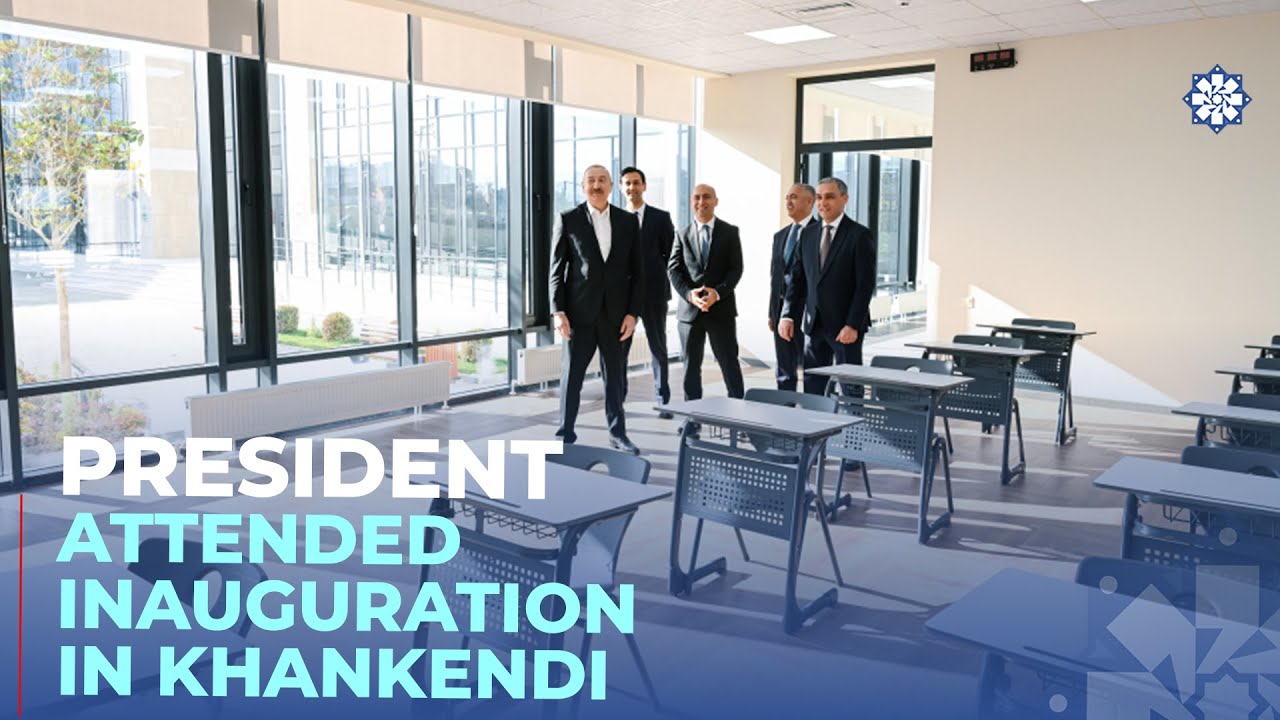 President attended inauguration of Faculty of Business and Economics building at Garabagh University