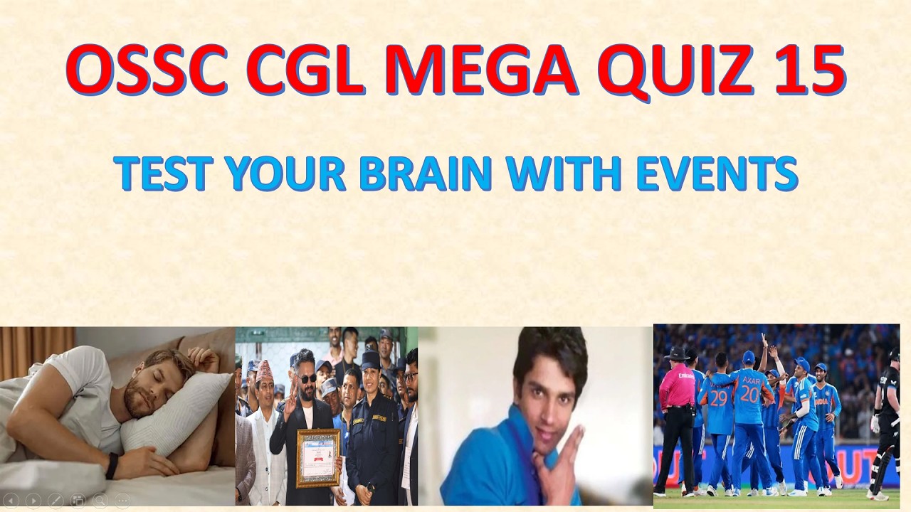 MEGA  QUIZ OSSC CGL 2025 ALL CURRENT EVENTS MOCK 15....CGL RI ARI AMI SFS FORESTER...