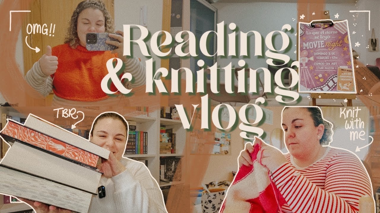 Qué estoy tejiendo y mis nuevas obsesiones literarias | Reading and knitting vlog