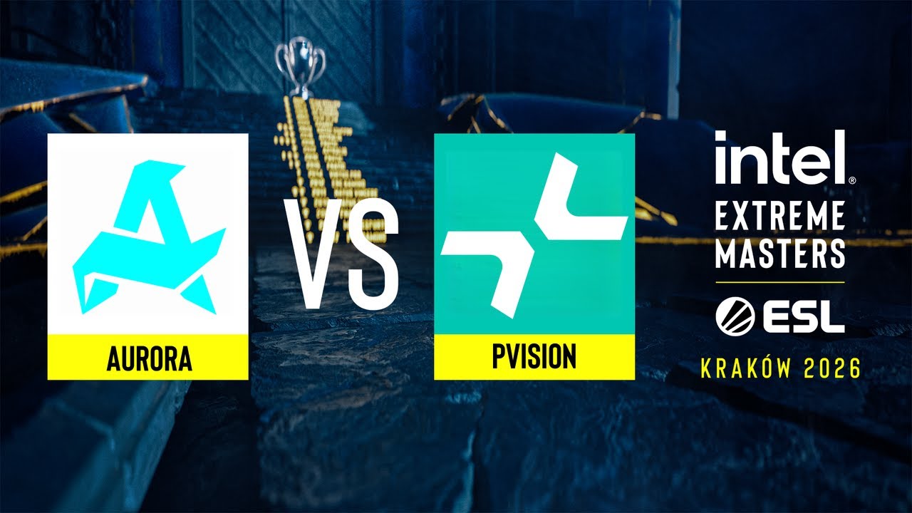 Aurora vs. PVISION - IEM Kraków 2026 - Upper bracket