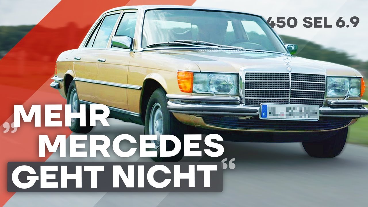 „Das beste Auto der Welt“ – Mercedes-Benz W116 450 SEL 6.9