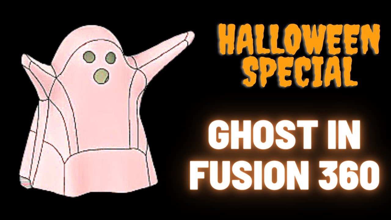 HOW TO MAKE A GHOST IN FUSION 360 || MR.FUSION 360 ||
