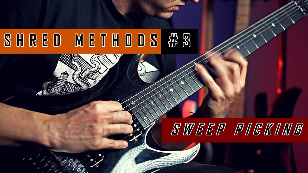 SHRED METHODS #3 - SWEEP PICKING