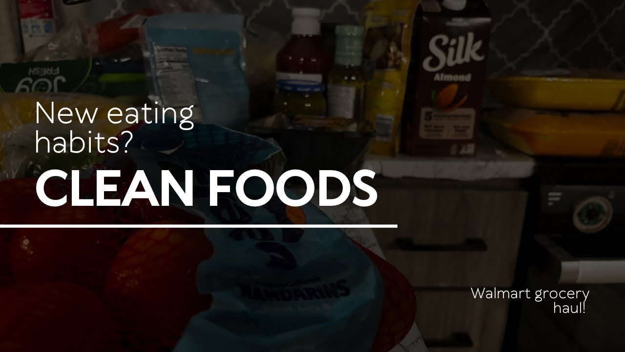 No Meal Plan, Just Clean Ingredients | Walmart Grocery Haul