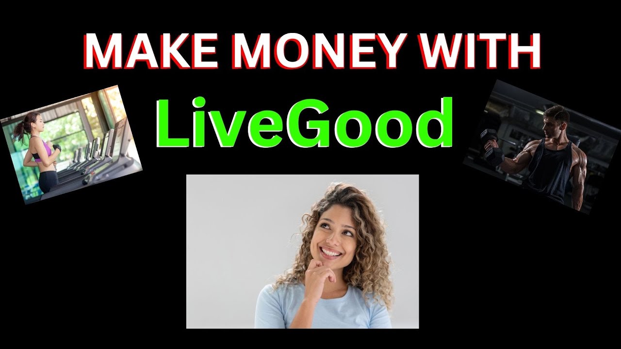 LiveGood Review 2023   Can You Really Make Money Online With LiveGood