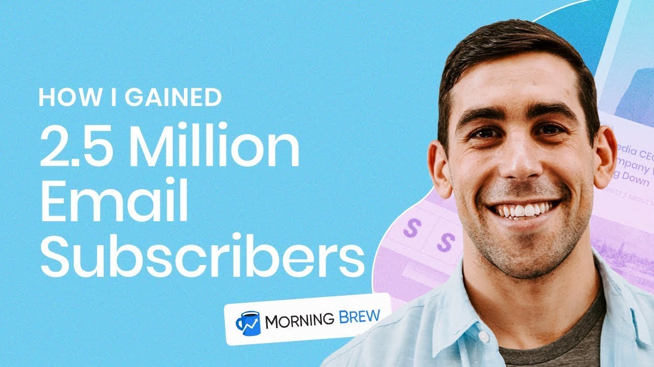 How Morning Brew Reached 2.5 Million Subscribers (Grow Your Email List!)