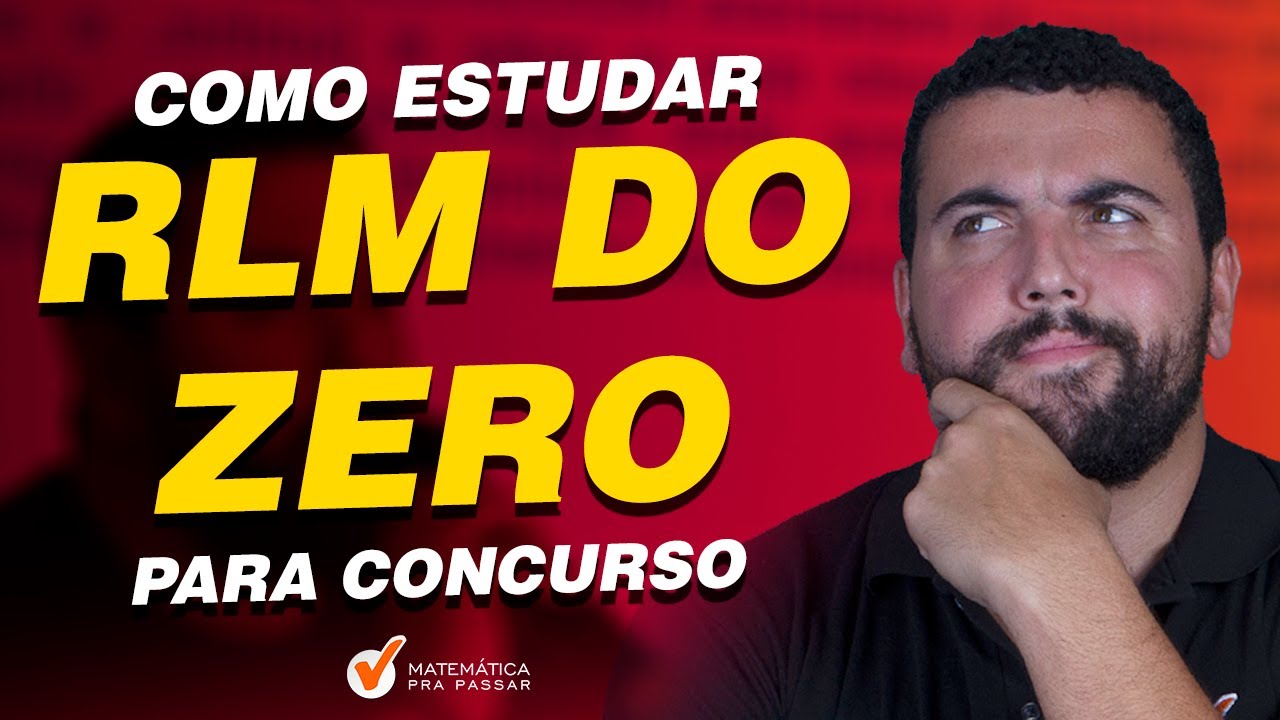 Como Estudar RLM do Zero para Concurso.