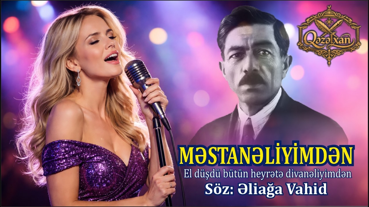 Məstanəligimnən - Əliağa Vahid Qəzəli Bakı Ləhcəsi ilə