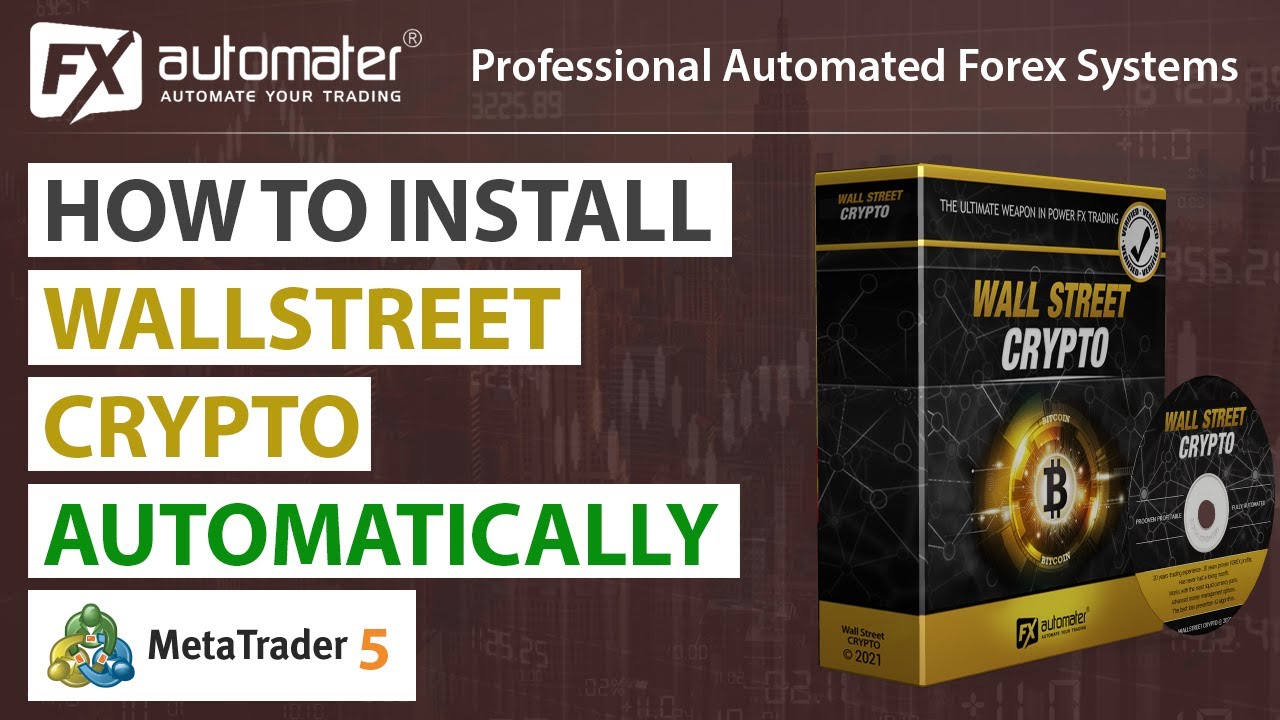 How to install WallStreet CRYPTO EA in MetaTrader 5 with automatic installer