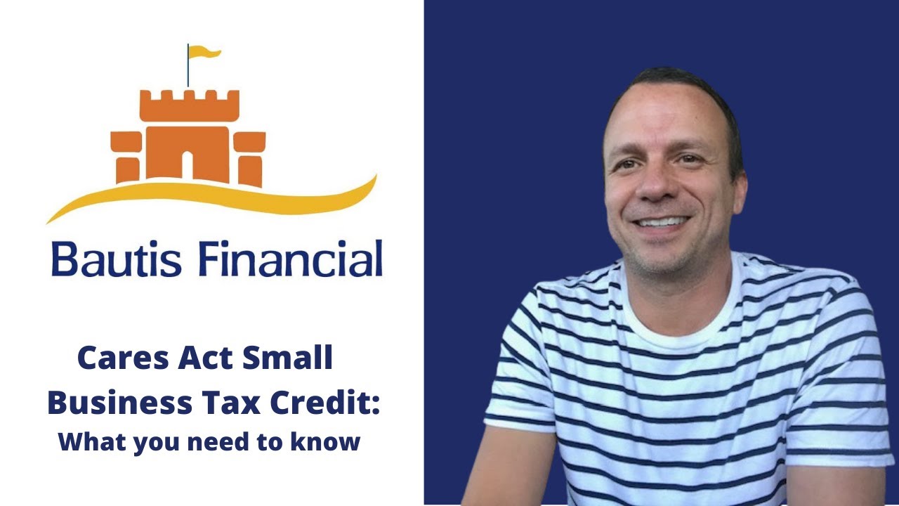 Cares Act Small Business Tax Credit: What to Know | Bautis Financial