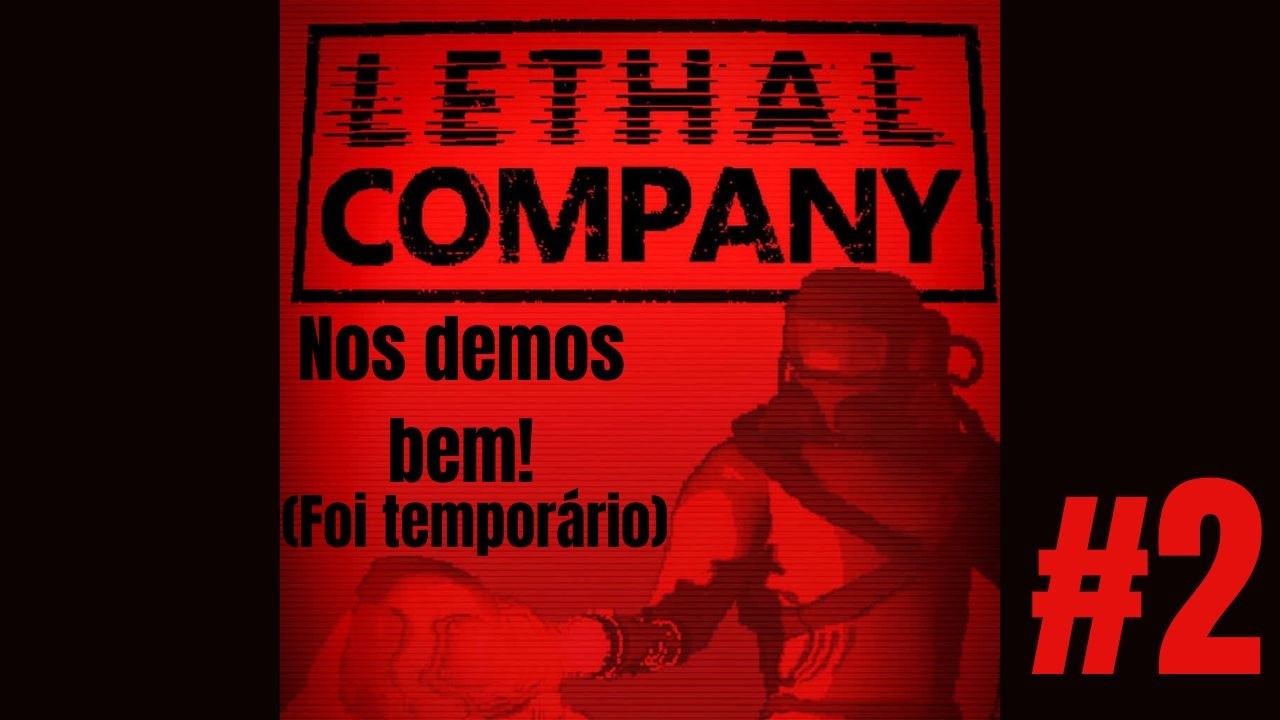 Nos demos bem! (Foi temporário) - Lethal Company #2 (ft. @Geomalabares )