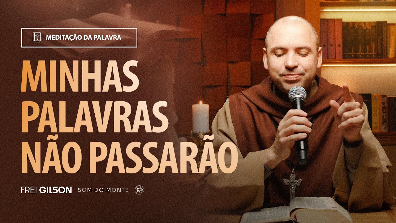 Minhas palavras não passarão | (Marcos 13, 24-32) #2167