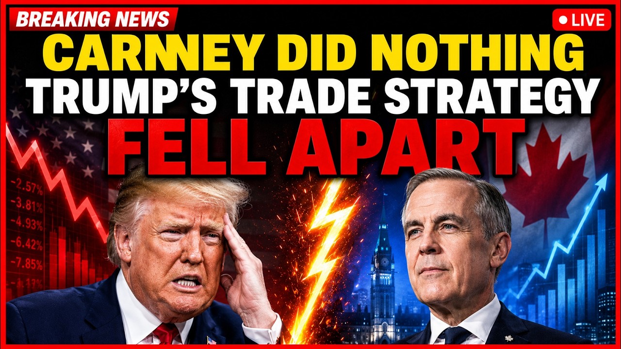 BREAKING: Carney Did Nothing &mdash; And Trump&rsquo;s Trade Strategy Started Falling Apart