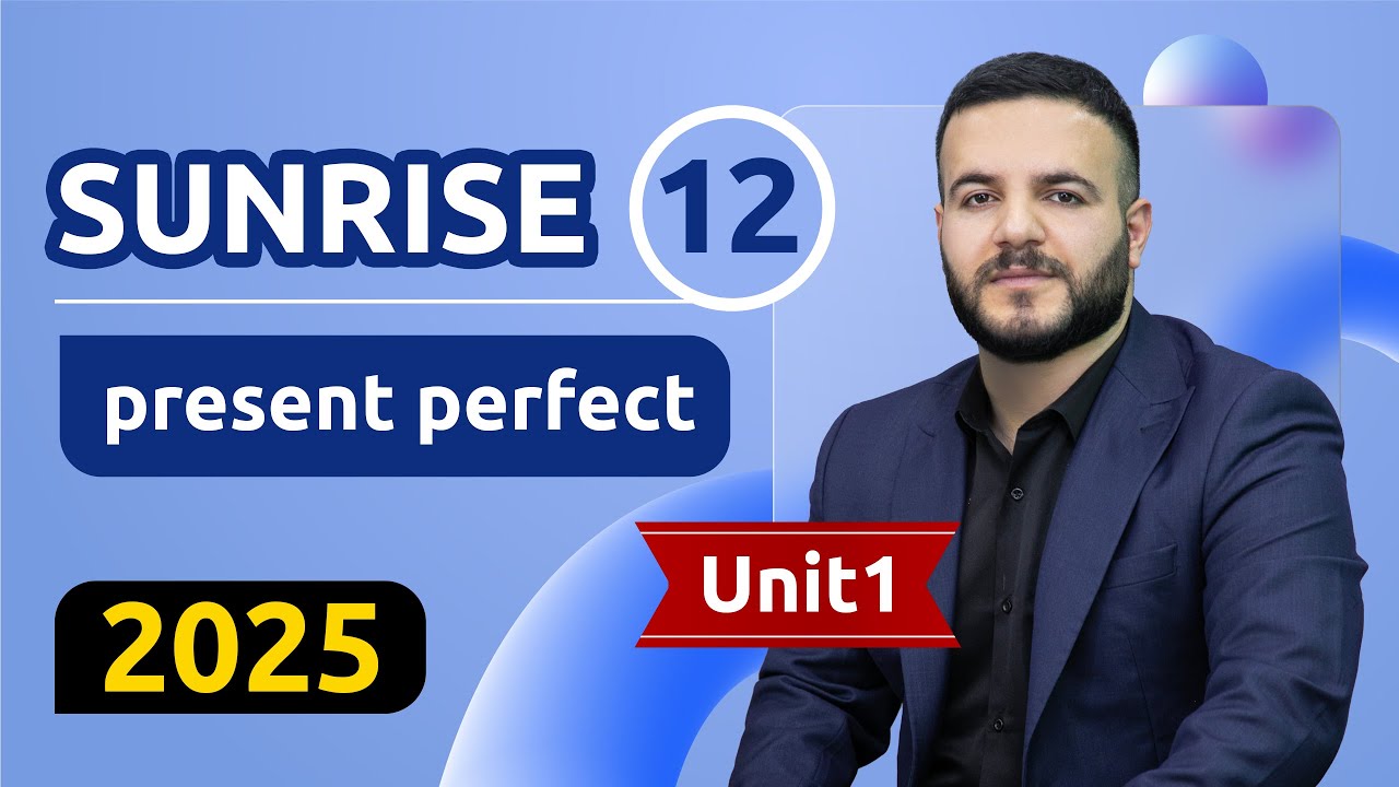 Sunrise 12 / present perfect / unit 1