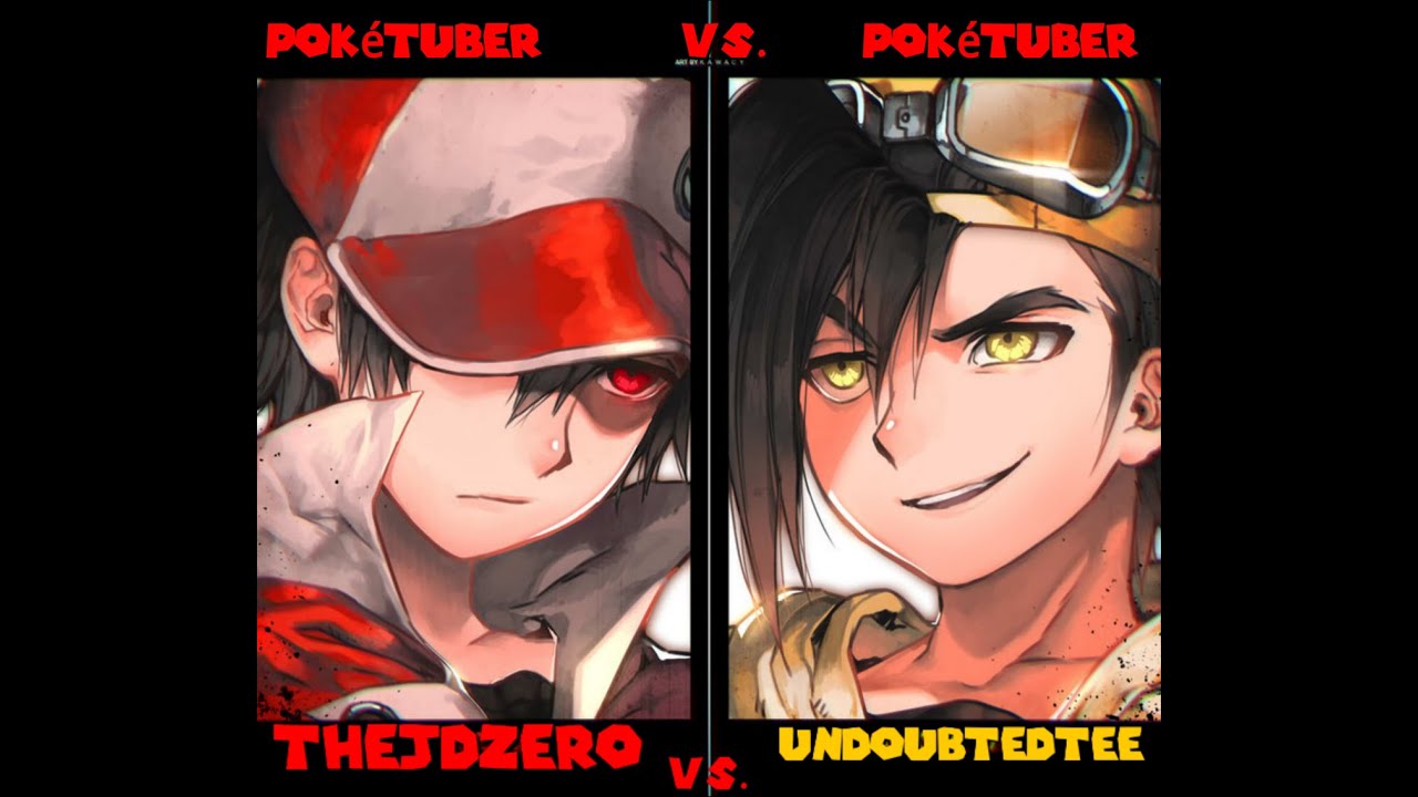 The PokéTuber's Battles W/ TheJDzero vs. Undoubtedtee