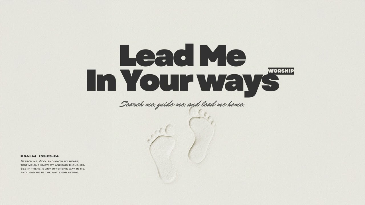 For the Searching | Lead Me in Your Ways | Psalm 139 | Modern Worship Pop
