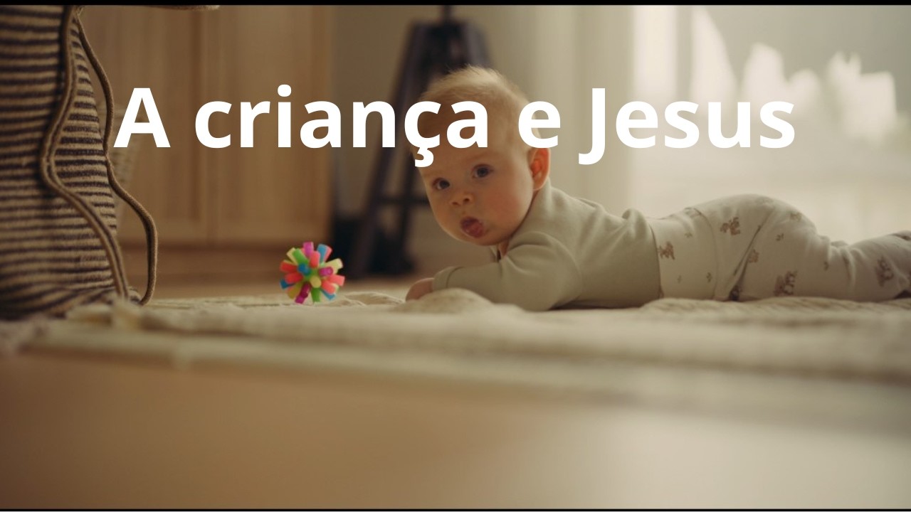 A criança e Jesus - Momento Espírita