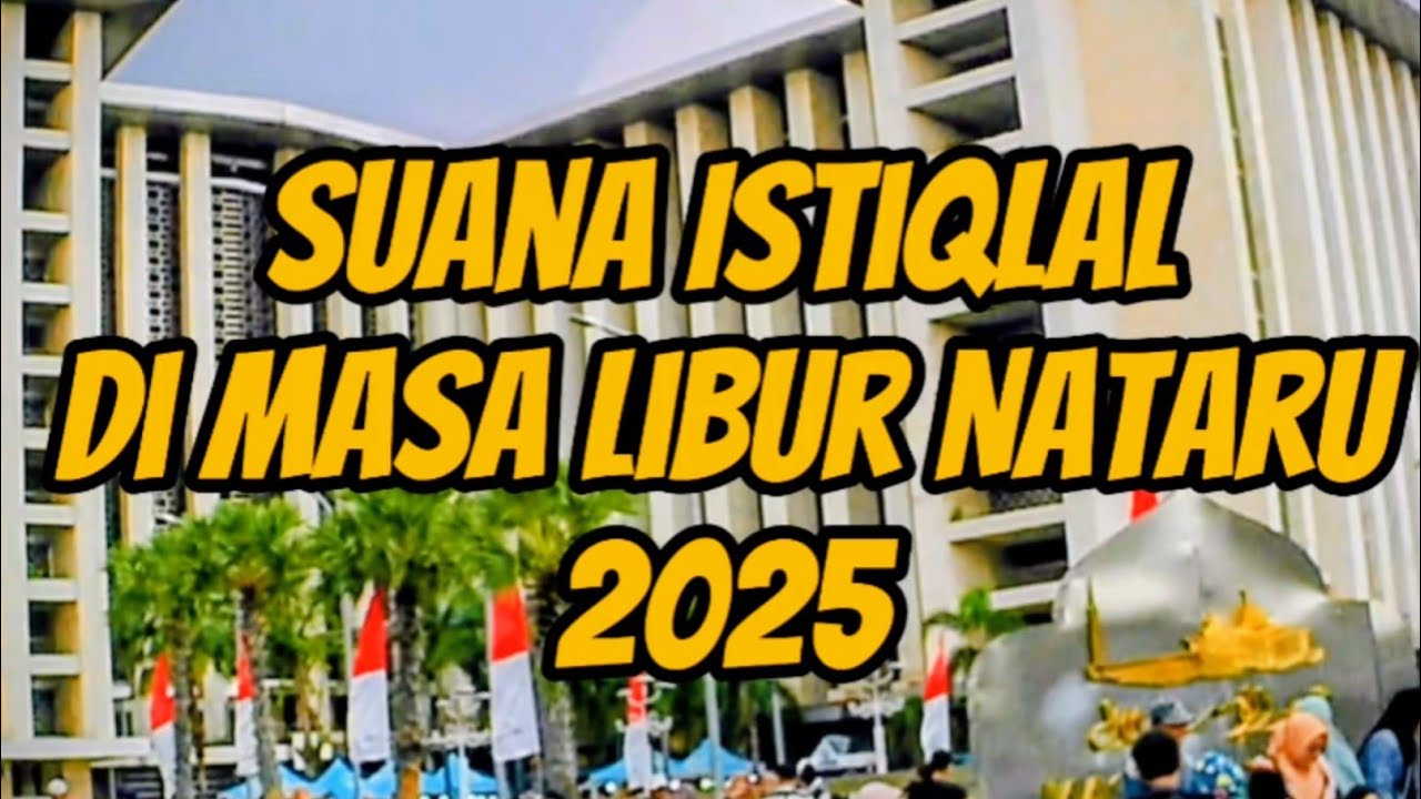 Suasana Masjid Istiqlal pada Masa Libur Akhir Tahun.
