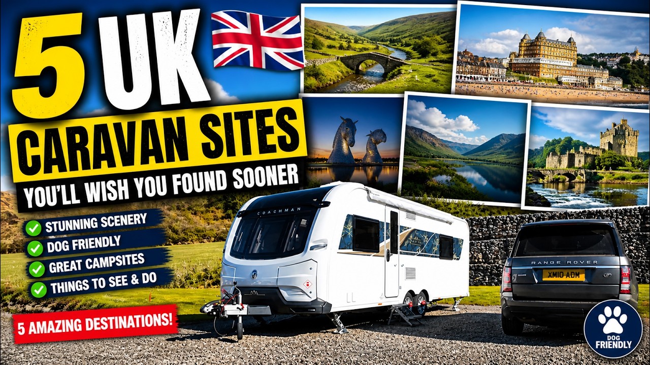 Our 5 Must Visit UK Caravan Destinations in 2025