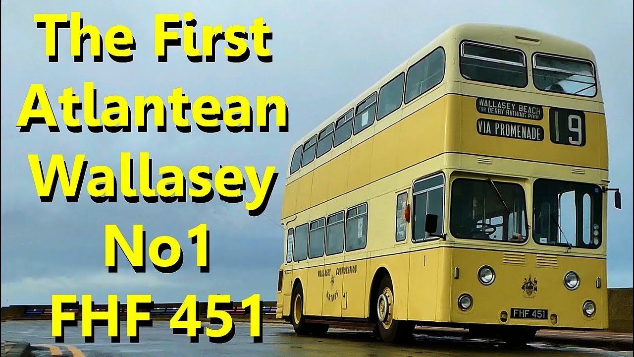 The First Atlantean Wallasey No1 FHF 451. The First Leyland Atlantean into service