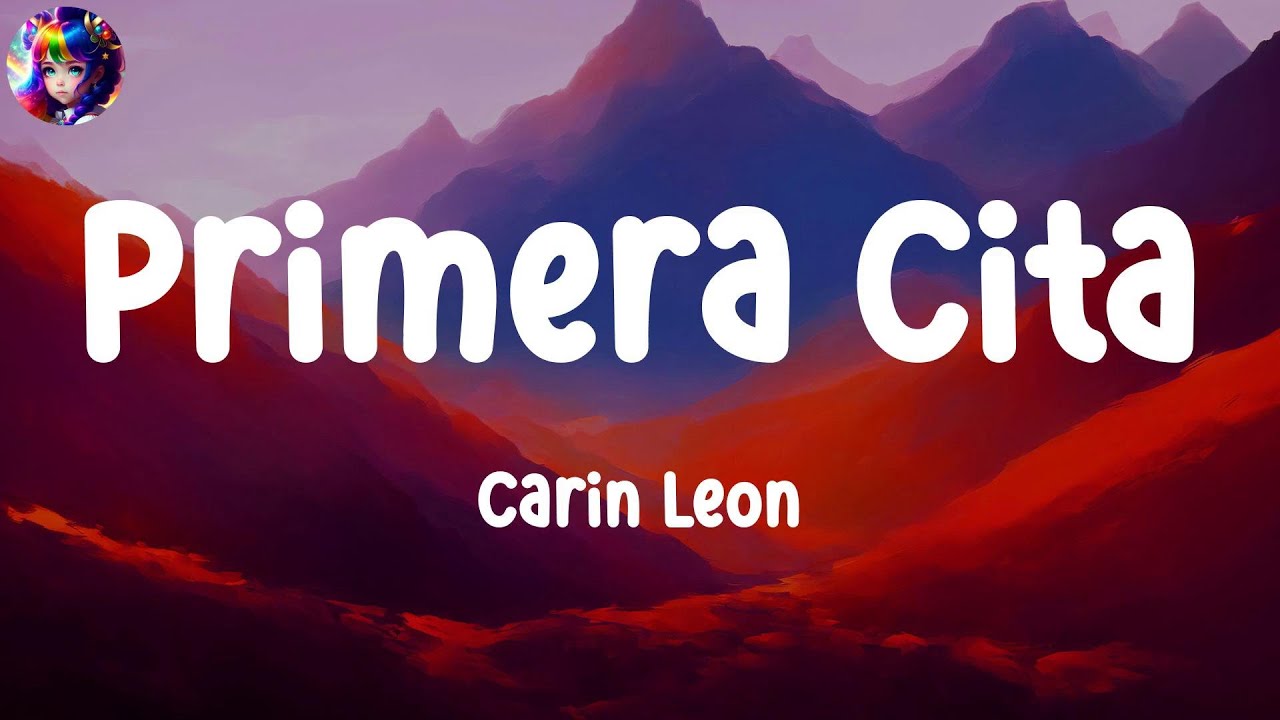 Primera Cita - Carin Leon (Letras/ Lyrics) - Ella Latina #letra, #PesoPluma, #KAROLG