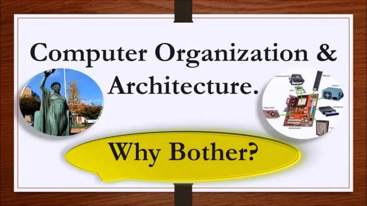 Computer Organization and Architecture Lesson 2 - Why Learn?