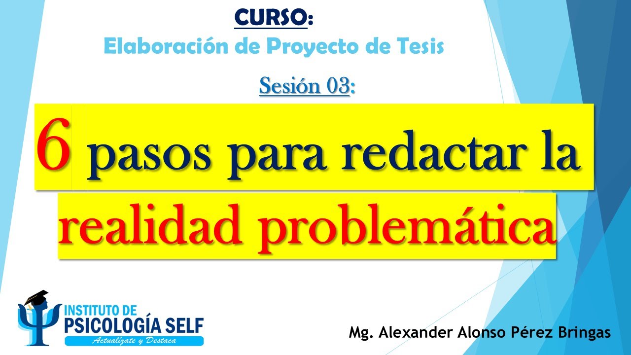 ¿Cómo realizar la realidad problemática del proyecto de tesis?