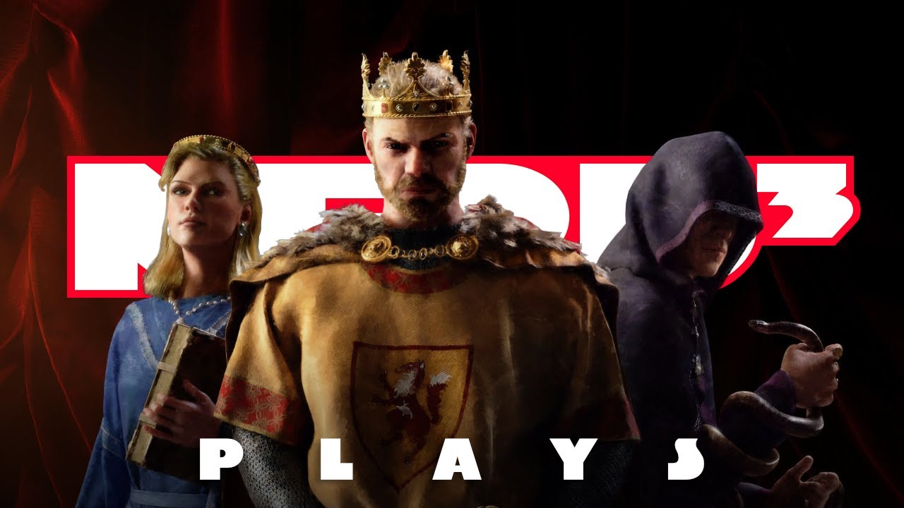 Nerd&sup3; Plays... Crusader Kings III