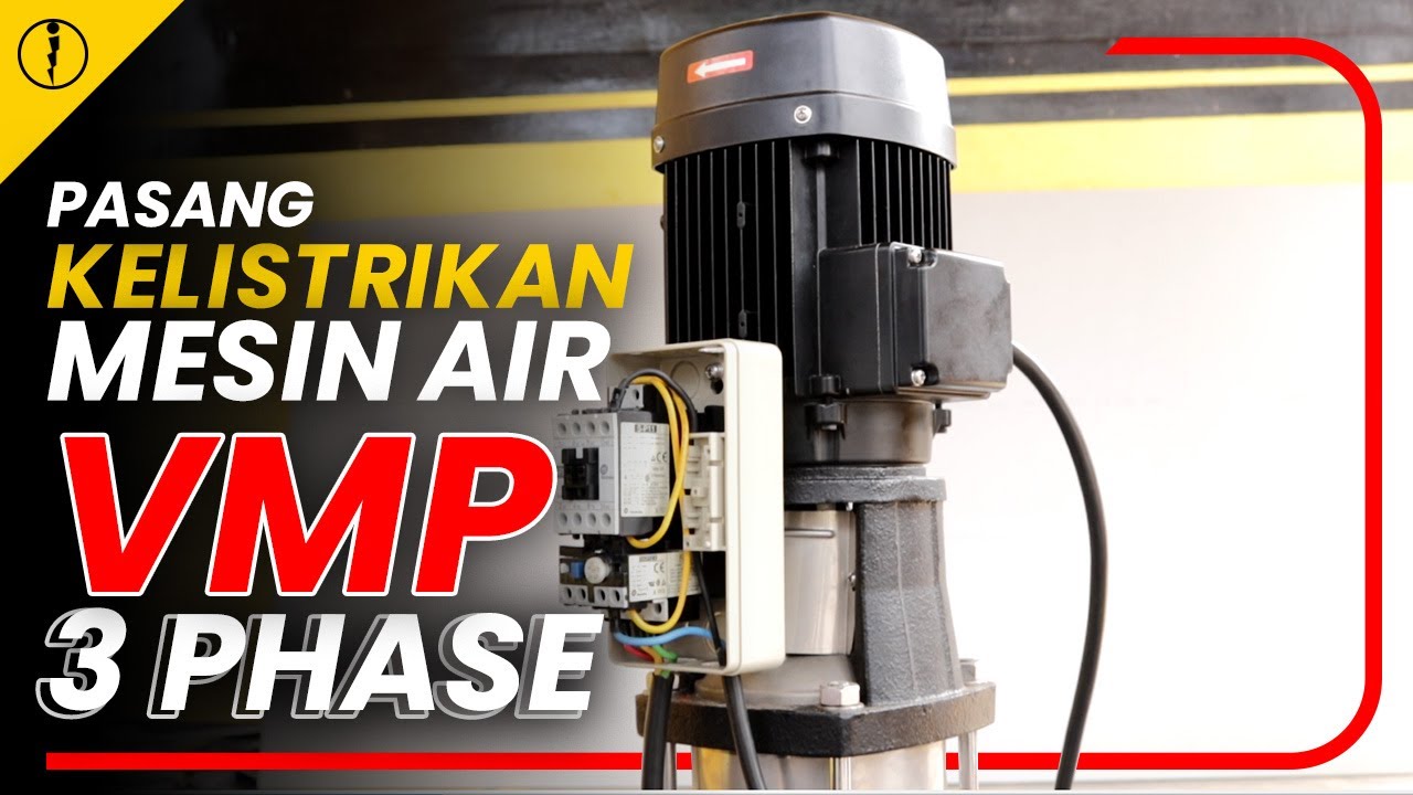 Cara Gampang Pasang Kelistrikan Mesin Air High Pressure VMP 3 Phase
