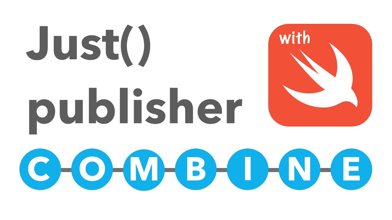 When to use the  Swift Combine JUST publisher?