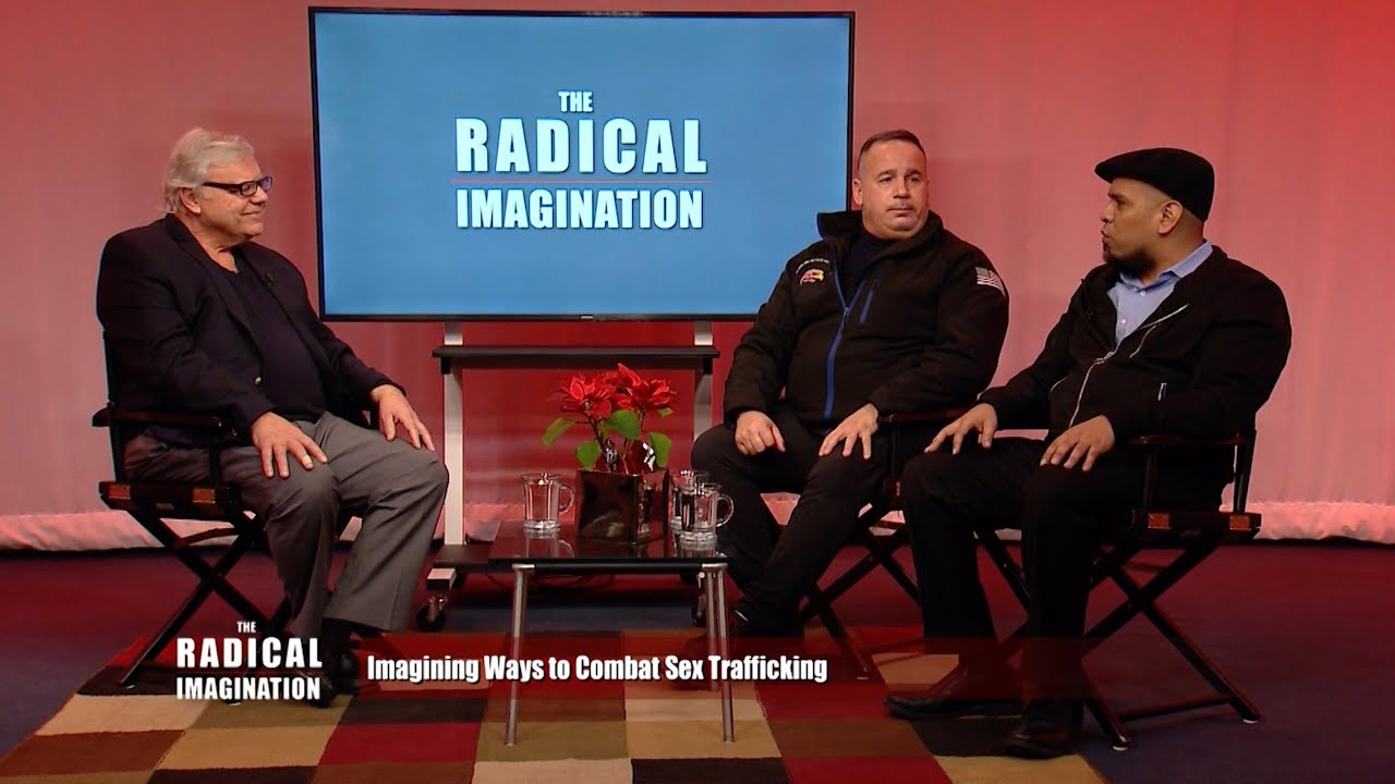 The Radical Imagination | Imagining Ways to Combat Sex Trafficking
