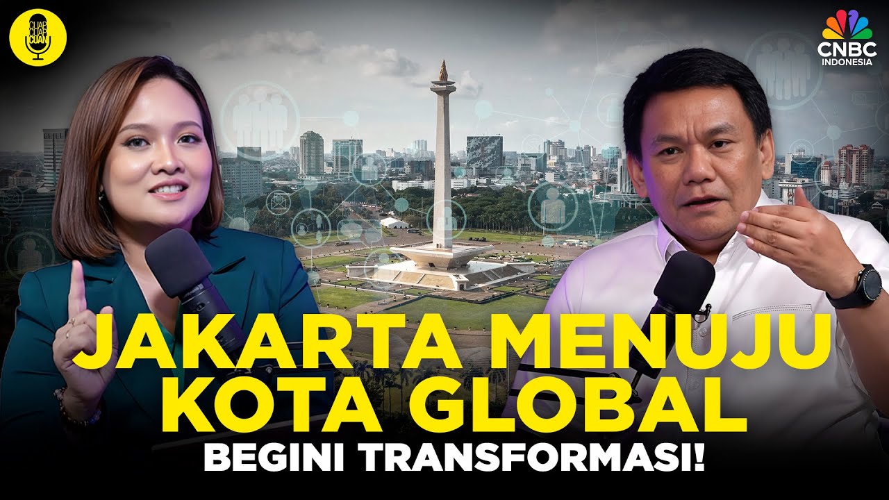 Jakarta Menuju Kota Global, Begini Transformasinya! ft Iwan Takwin