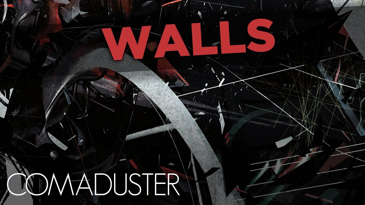 Comaduster - Walls [FiXT Labs]
