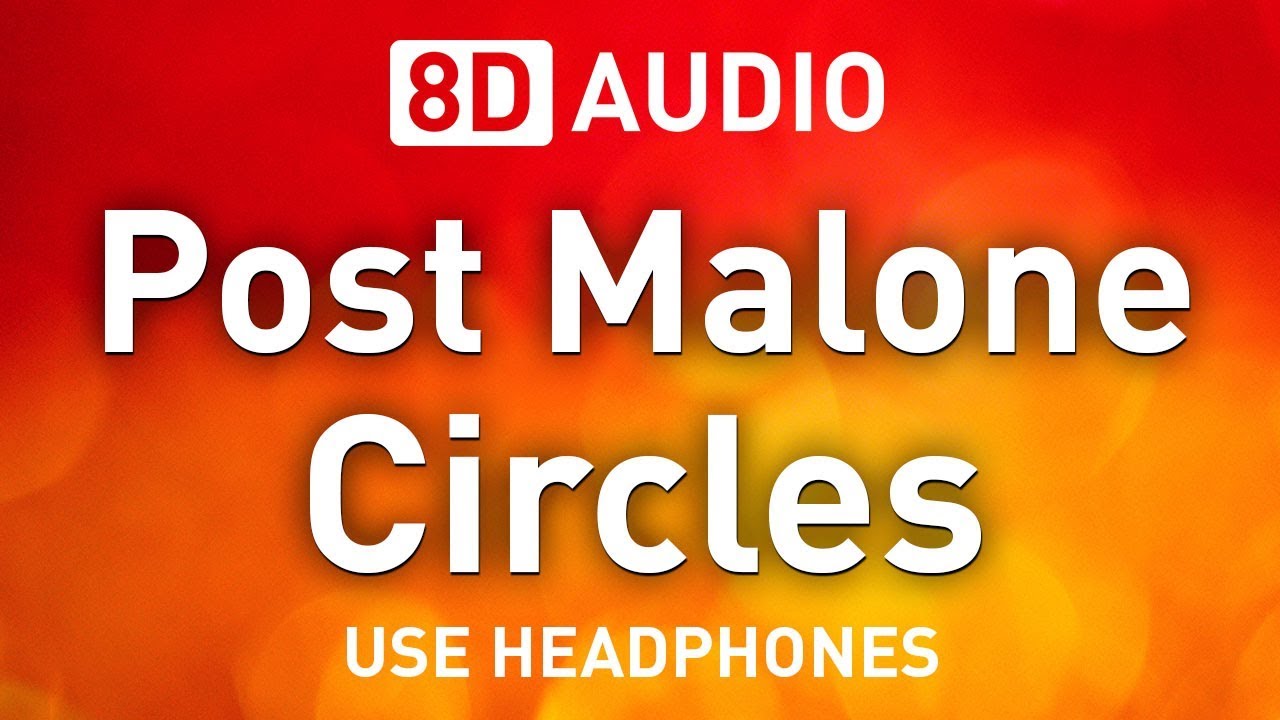 Post Malone - Circles | 8D AUDIO 🎧