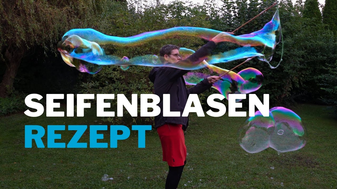 Rezept für stabile Seifenblasen – für Riesenblasen und Experimente
