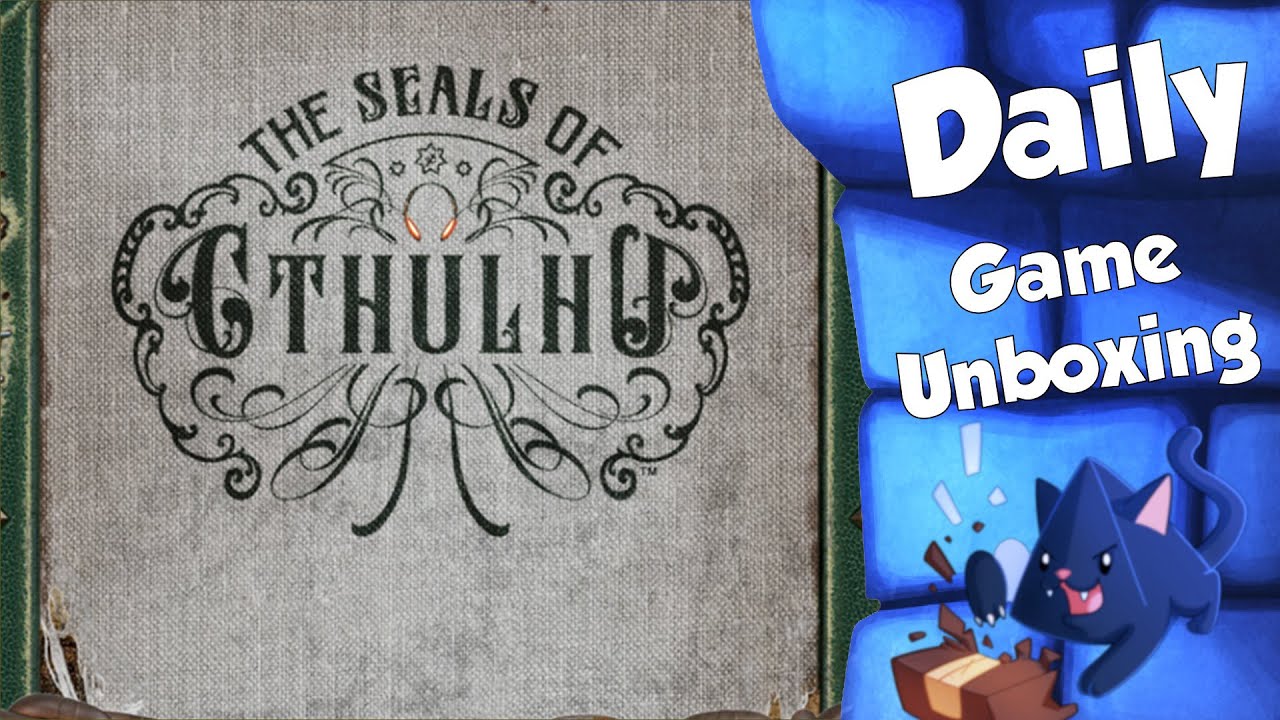 The Seals of Cthulhu - Daily Game Unboxing