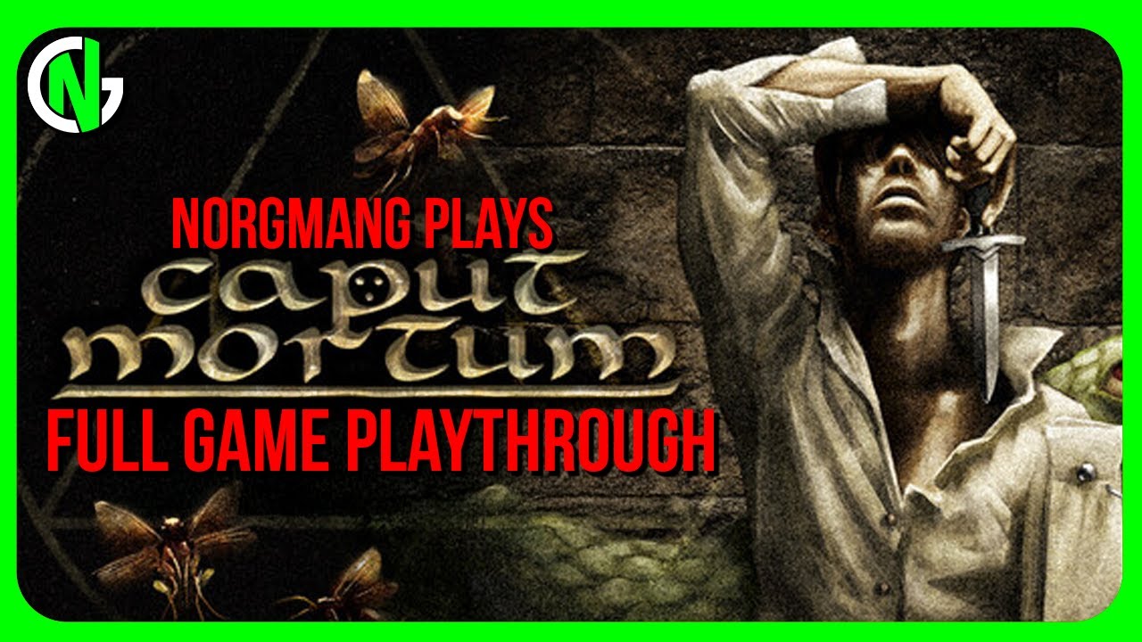 NorgmanG Streams: Caput Mortum [Full Game Playthrough]