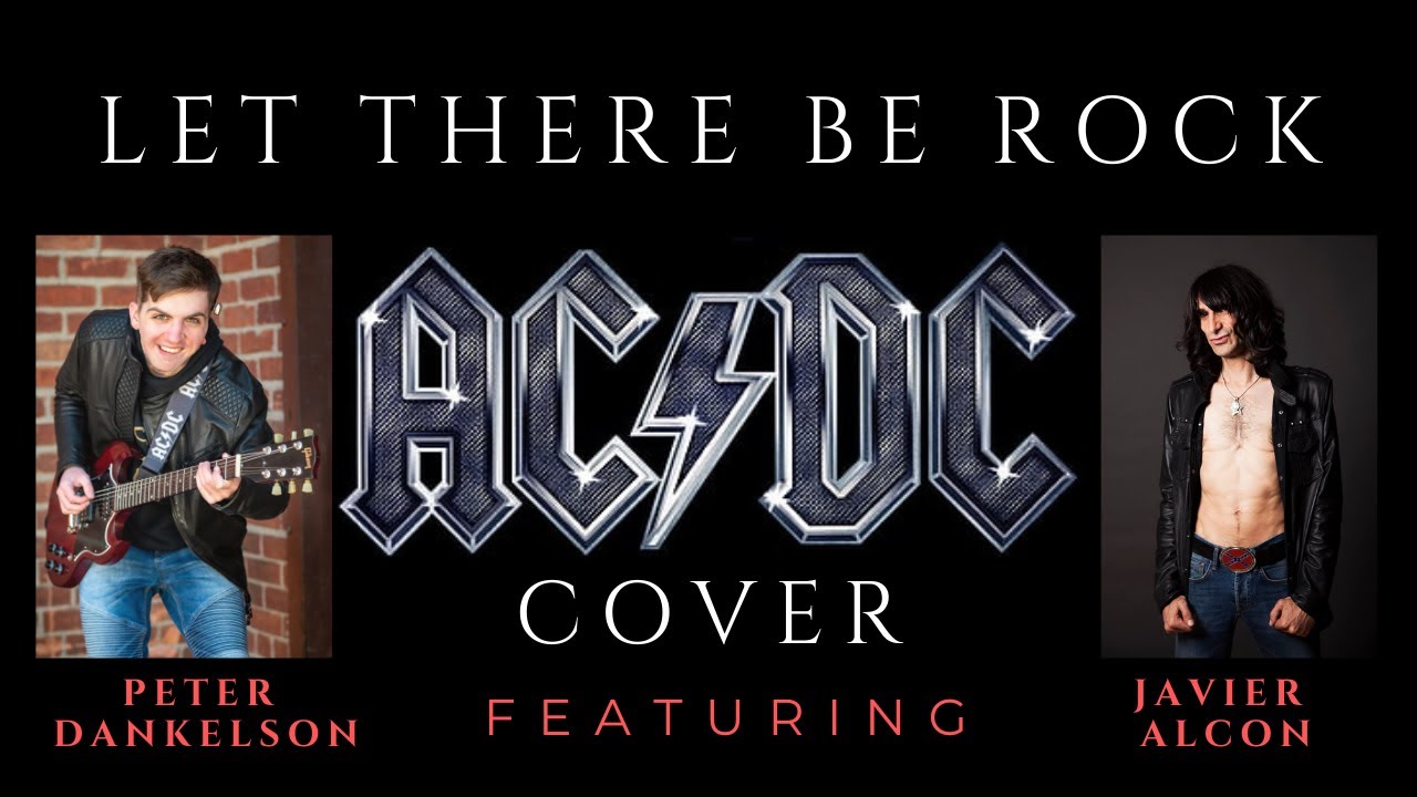 LET THERE BE ROCK - AC/DC COVER feat. PETER DANKELSON and JAVIER ALCON