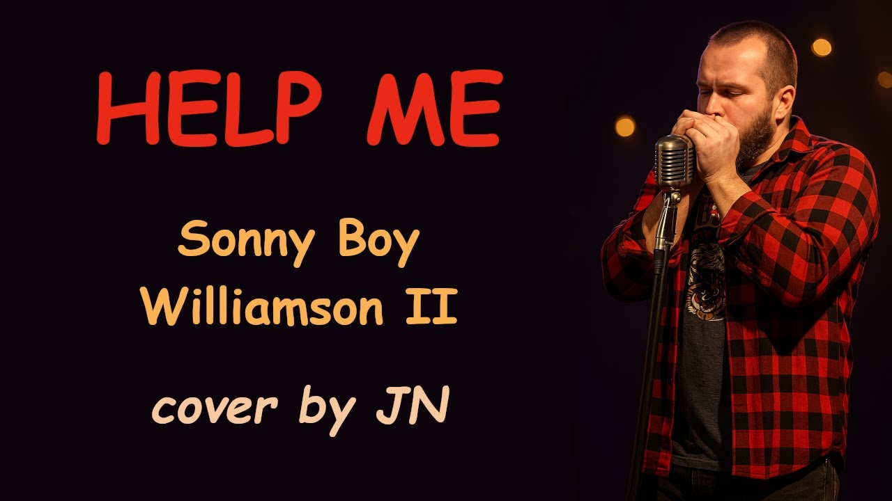Help Me | Sonny Boy Williamson II (Cover)