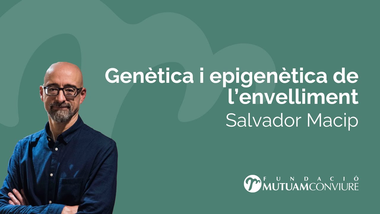 Salvador Macip: Epigenètica i genètica de l'envelliment