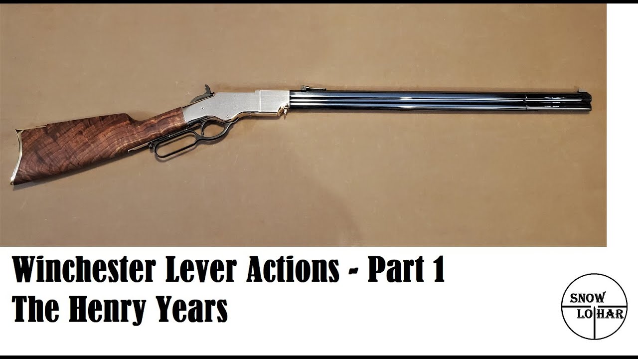 Winchester Lever Actions - The Henry Era, Part 1