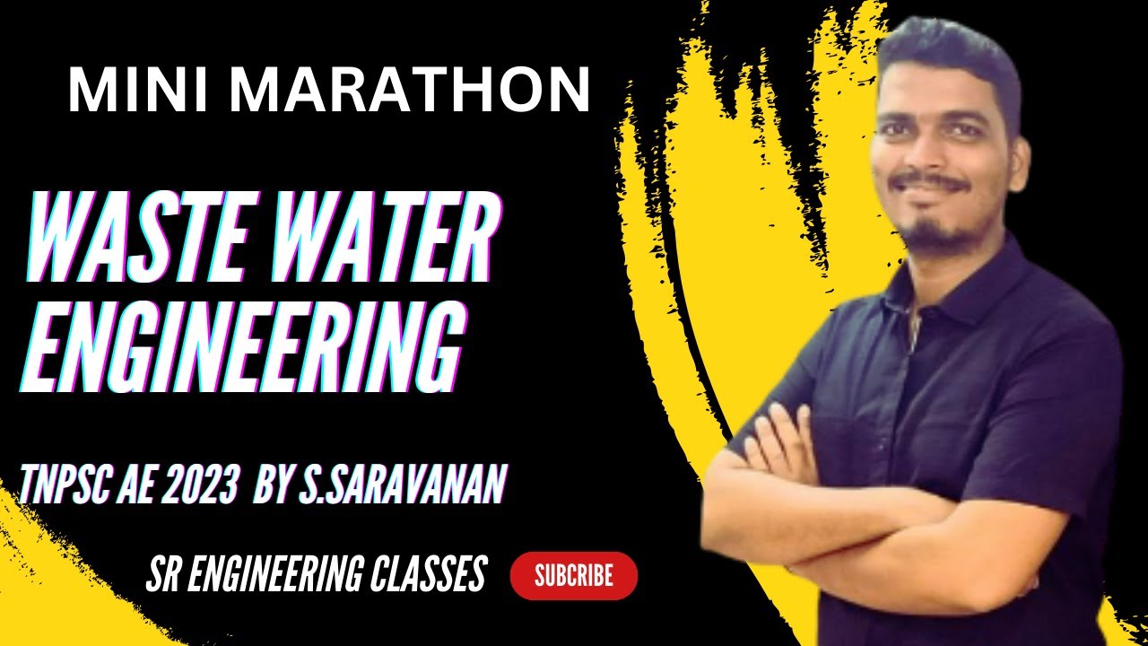 TNPSC AE 2023  - COMPLETE WASTE WATER ENGINEERING WITH MCQ -S.SARAVANAN-தமிழில் #civilengineering