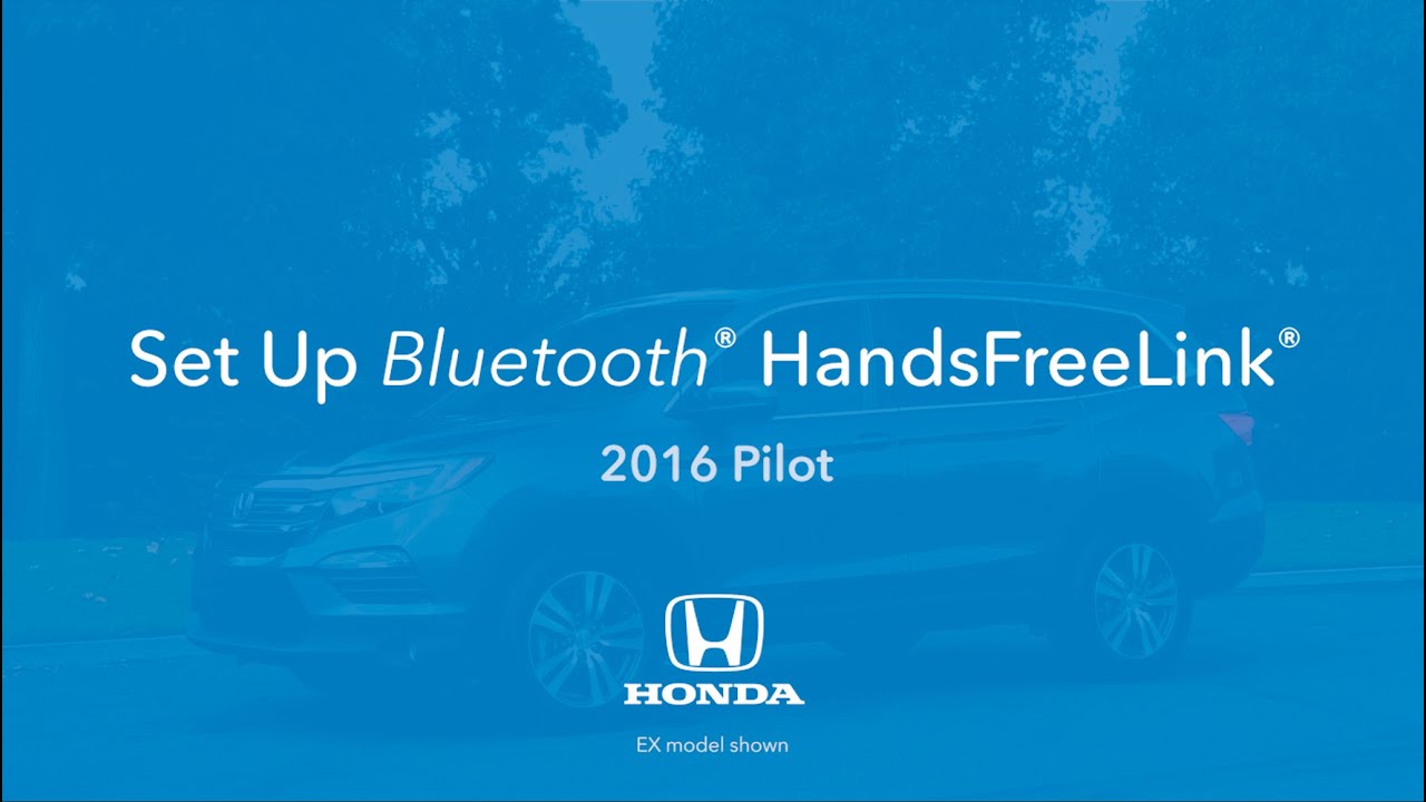 2016 Pilot: How to Set Up Bluetooth&reg; HandsFreeLink&reg;